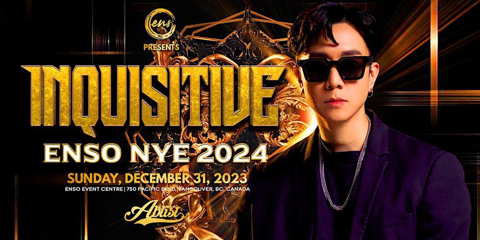 New Years Eve Parties Vancouver ENSO NYE 2024 - INQUISITIVE